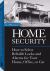 Home Security : How to Select Reliable Locks and Alarms for Your Home, Office, or Car