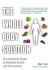 The Whole Body Solution : The Complete Guide to Ultimate Health and Anti-Ageing