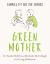 Green Mother : Families Fit for the Future