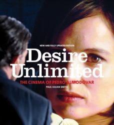 Desire Unlimited : The Cinema of Pedro Almodóvar