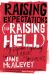 Raising Expectations (and Raising Hell) : My Decade Fighting for the Labor Movement Raising Expectations (and Raising Hell) : My Decade Fighting for the Labor Movement