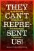 They Can't Represent Us!
