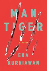 Man Tiger : A Novel