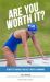 Are You Worth It? : 45 Ways to Enhance Your Self-Worth in Swimming