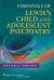 Essentials of Lewis's Child and Adolescent Psychiatry