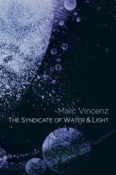 The Syndicate of Water and Light : A Divine Comedy