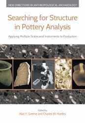 Searching for Structure in Pottery Analysis : Applying Multiple Scales and Instruments to Production