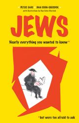 Jews : Nearly Everything You Wanted to Know* *but Were Too Afraid to Ask