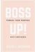Boss Up! : Pursue Your Purpose with Confidence