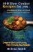 100 Slow Cooker Recipes for You : Cook-Book How to Cook Healthy Meals for Weight