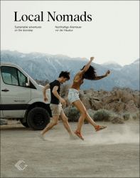 Local Nomads : Sustainable Adventures On Your Doorstep - Nachhaltige Abenteur Vo Der Hauster