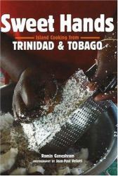 Sweet Hands : Island Cooking from Trinidad and Tobago
