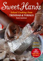 Sweet Hands : Island Cooking from Trinidad & Tobago