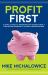 Profit First : A Simple System to Transform Your Business from a Cash-Eating Monster to a Money-Making Machine