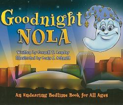 Goodnight Nola : An Endearing Bedtime Book for All Ages