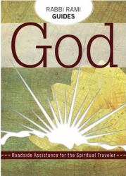 Rabbi Rami's Guide to God : Roadside Assistance for the Spiritual Teacher