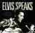Elvis Speaks : Thoughts on Fame, Family, Music, and More in His Own Words