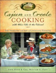 Cajun and Creole Cooking with Miss Edie & the Colonel : The Folklore and Art of Louisiana Cooking