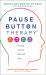 Pause Button Therapy Pause Button Therapy