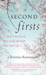 Second Firsts : Live, Laugh, and Love Again