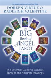 Big Book of Angel Tarot : The Essential Guide to Symbols, Spreads and Accurate Readings