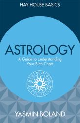 Astrology : A Guide to Understanding Your Birth Chart