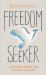 Freedom Seeker : Live More. Worry Less. Do What You Love