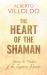 Heart of the Shaman : Stories and Practices of the Luminous Warrior