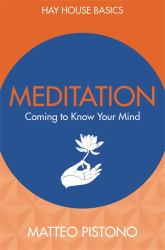 Meditation : Coming to Know Your Mind
