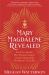 Mary Magdalene Revealed : The First Apostle, Her Feminist Gospel and the Christianity We Haven't Tried Yet
