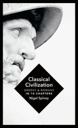 Classical Civilization: a History in Ten Chapters