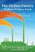 The Fiction Factory : Being the Experience of a Writer Who, for Twenty-Two Years, Has Kept a Story-Mill Grinding Successfully
