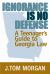 Ignorance Is No Defense Ignorance Is No Defense