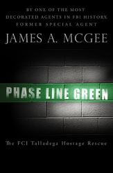 Phase Line Green : The FCI Talladega Hostage Rescue