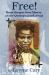 Free! : Great Escapes from Slavery on the Underground Railroad