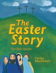 The Easter Story : The Bible Version