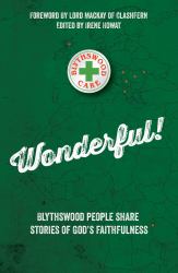 Wonderful! : Blythswood People Share Stories of God's Faithfulness
