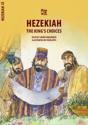 Hezekiah : The King's Choices