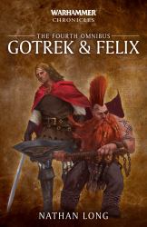 Gotrek and Felix: the Fourth Omnibus