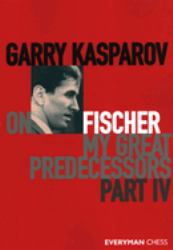 Garry Kasparov on Fischer - My Great Predecessors Part 4