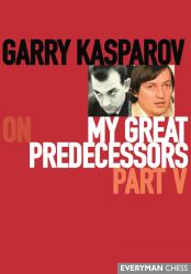 Garry Kasparov on My Great Predecessors