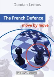 The French Defence : Move by Move
