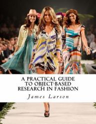 A Practical Guide to Object-Based Research in Fashion