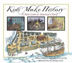 Kids Make History : A New Look at America's Story