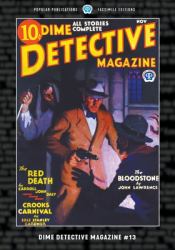 Dime Detective Magazine #13 : Facsimile Edition