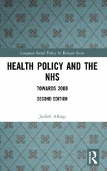 Health Policy and the NHS : Towards 2000