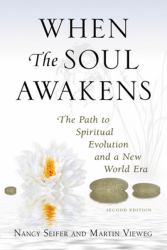 When the Soul Awakens : The Path to Spiritual Evolution and a New World Era