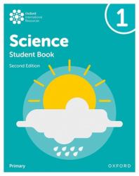 Oxford International Primary Science Second Edition Student Book 1