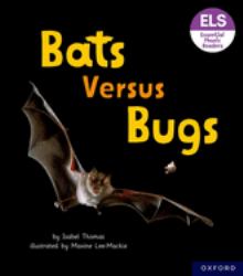 Essential Letters and Sounds: Essential Phonic Readers: Oxford Reading Level 3: Bats Versus Bugs : Oxford Reading Level 3 Bats Versus Bugs