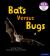 Essential Letters and Sounds: Essential Phonic Readers: Oxford Reading Level 3: Bats Versus Bugs : Oxford Reading Level 3 Bats Versus Bugs